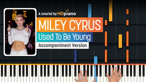 Used To Be Young by Miley Cyrus Piano Tutorial | HDpiano