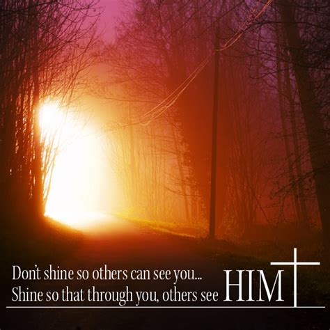 Don’t shine so others - SermonQuotes