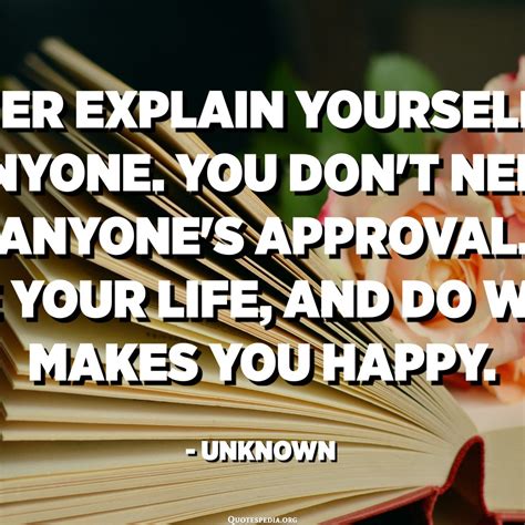 Don T Explain Yourself Quotes - excelmoms