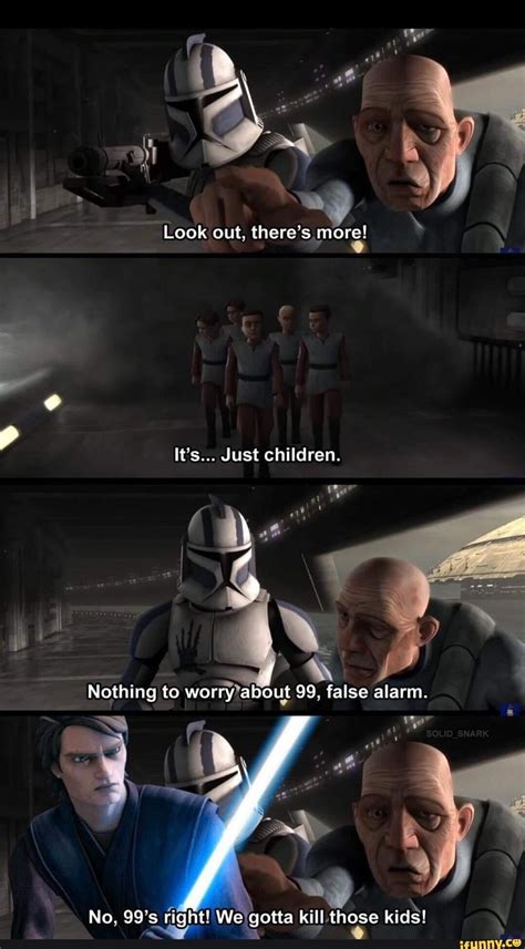 Look out, there’s _more! It's... Just children. - iFunny | Star wars ...