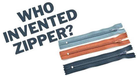 Who Invented The Zipper? - The Invented