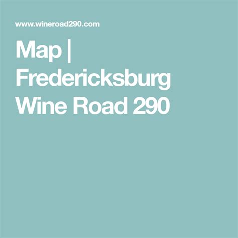 Map | Fredericksburg Wine Road 290 | Fredericksburg, Winery tours, Map