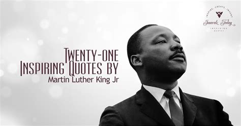 Twenty-one Inspiring Quotes by Martin Luther King Jr. - idscreate.com