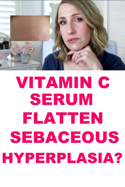 SEBACEOUS HYPERPLASIA TREATMENT? - MAKEUP FOR MATURE SKIN