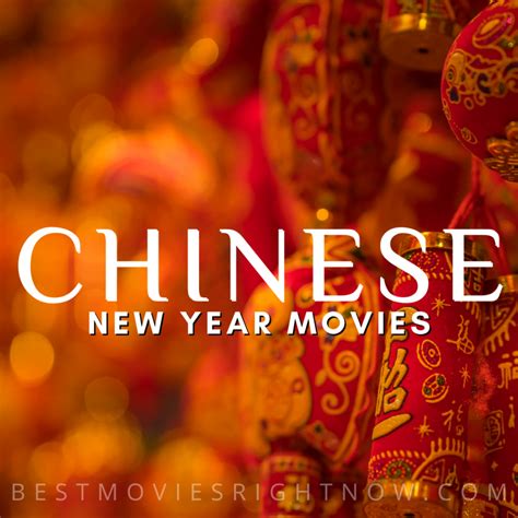 Chinese New Year Movies - Best Movies Right Now