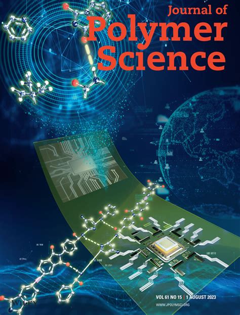 Cover Image, Volume 61, Issue 15 - 2023 - Journal of Polymer Science ...