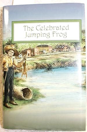 THE CELEBRATED JUMPING FROG OF CALAVERAS COUNTY, AND OTHER SKETCHES by ...