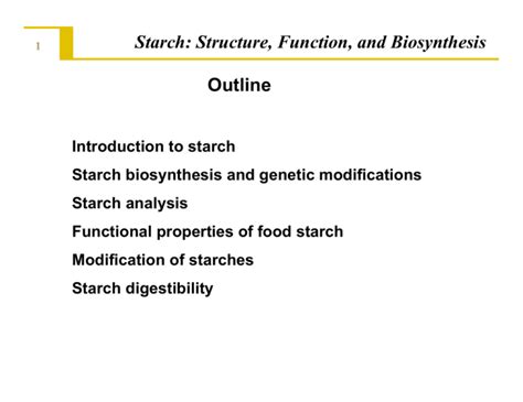 Starch: Structure, Function, and Biosynthesis Outline