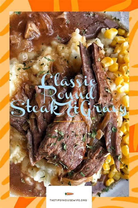 Round Steak & Gravy - The Tipsy Housewife | Recipe | Round steak ...