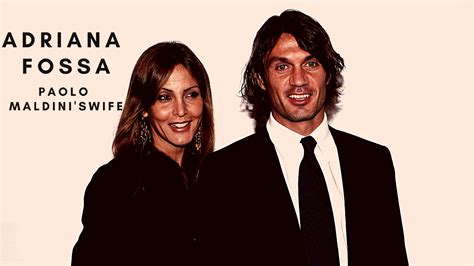 Paolo Maldini wife Adriana Fossa Wiki 2022- Net Worth, Family, Children ...