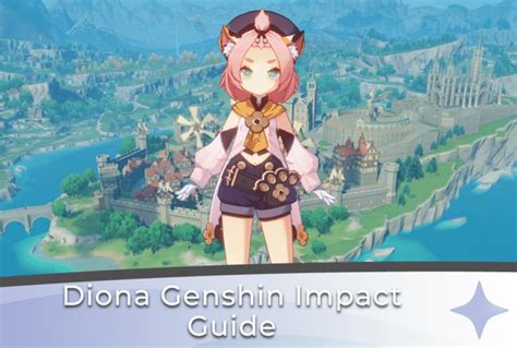 Diona Genshin Impact Guide - Genshin Chronicle