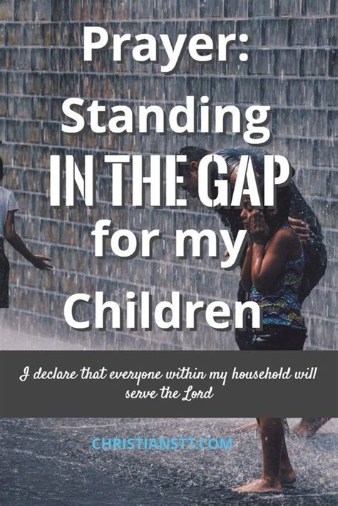 Prayer: Standing in the Gap for my Children | Prayer for my children ...