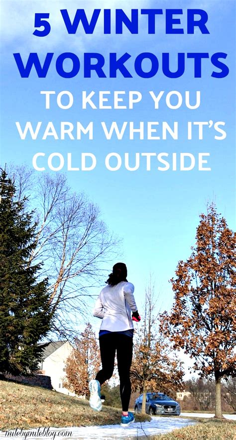 5 Winter Workouts to Keep You Warm When It's Cold Outside - Mile By Mile