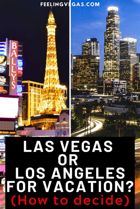 Las Vegas or Los Angeles for Vacation? How to Decide - FeelingVegas