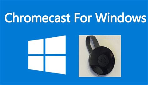 How to Setup Chromecast for Windows PC/Laptop? - Tech Follows