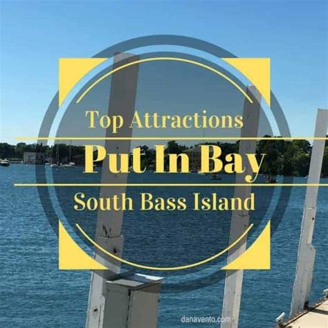 Top Attractions For Put In Bay Village South Bass Island