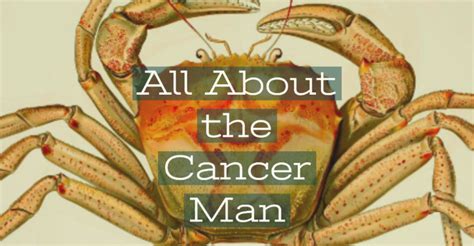 Everything You Need to Know About a Cancer Man | Exemplore