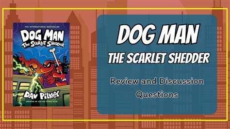 Troubles for Dog Man! Dog Man: The Scarlet Shedder Review 2024 - Down ...