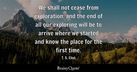 Ts Eliot Exploration Quote - aladdinmoms