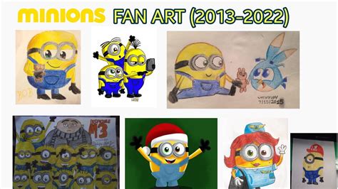 MINIONS FAN ART (2013-2022) | Fan Art Compilation [PART 1] - YouTube