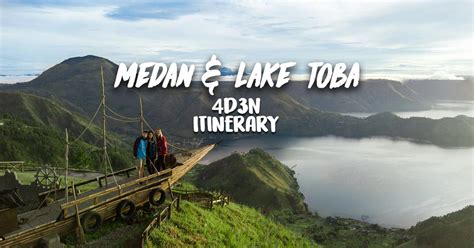 5D Lake Toba & Medan Itinerary — Caldera views and Gastronomic Adventures