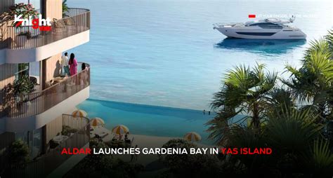 Aldar Launches Gardenia Bay in Yas Island