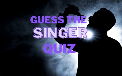 Guess The Singer Quiz - 50 Music Artist Trivia Questions & Answers