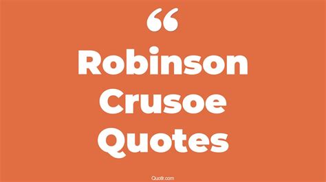 32+ Unique Robinson Crusoe Quotes That Will Unlock Your True Potential