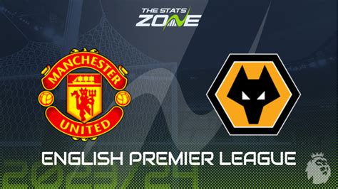 Man Utd vs Wolves Preview & Prediction | 2023-24 English Premier League ...