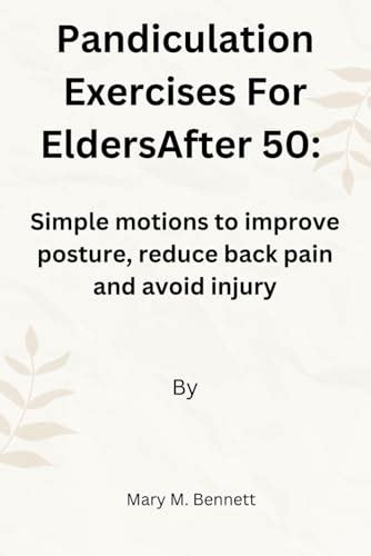 Pandiculation Exercises For Elders After 50: Simple motions to improve ...