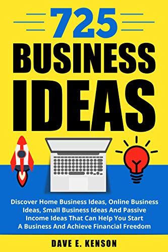 725 Business Ideas: Discover Home Business Ideas, Online Business Ideas ...