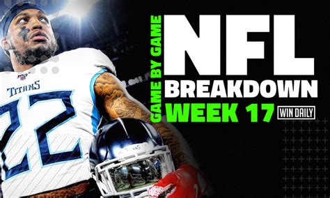 NFL Game By Game Breakdown Week 17 - Win Daily Sports