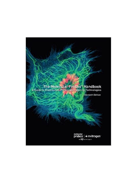 Molecular Probes Handbook - A Guide To Fluorescent Probes and Labeling ...