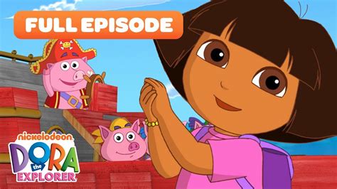 FULL EPISODE: Dora Sails the Sea with Pirate Pigs! 🏴‍☠️🐷 'Benny the ...