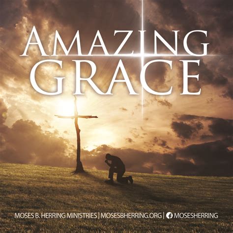 Amazing Grace – Moses B Herring