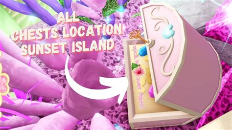 ALL CHESTS LOCATIONS IN ROYALE HIGH 2022 SUNSET ISLAND (EASY GUIDE ...