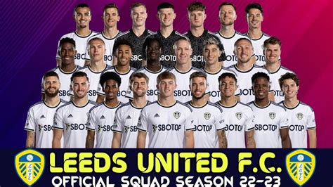 LEEDS UNITED FC Full Squad 2022/23 Season | Leeds United FC | Premier ...