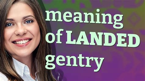 Landed gentry | meaning of Landed gentry - YouTube