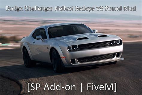 Dodge Challenger Hellcat Redeye V8 Sound Mod [SP Add-on | FiveM] - GTA5 ...