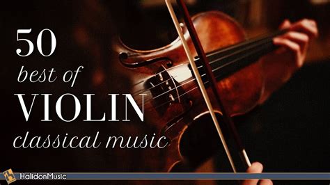 50 Violin | Classical Music - YouTube