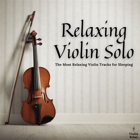 ‎Relaxing Violin Solo, The Most Relaxing Violin Tracks for Sleeping ...