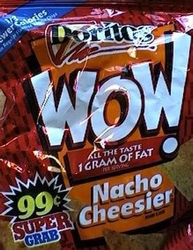 TIL in 1998 Lay's introduced fat free "WOW" chips containing a fat ...