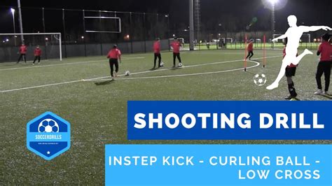 Shooting Drill - Instep kick, Curling ball, low cross - Soccer Shooting ...