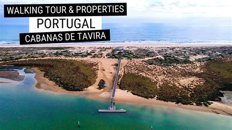 CABANAS DE TAVIRA PORTUGAL - WALKTROUGH AND PROPERTY PRICES - YouTube