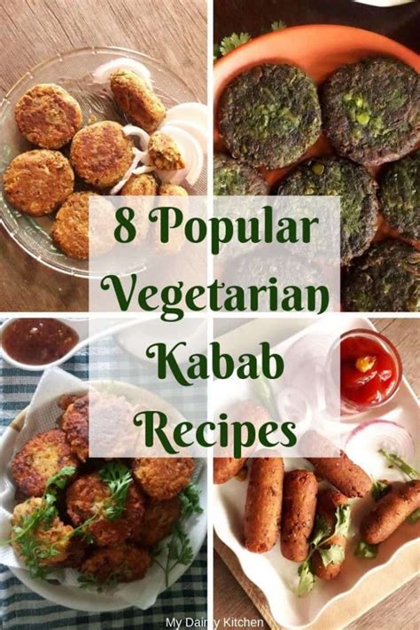 8 Vegetarian Kabab Recipes | Veg Kebab Recipes - My Dainty Kitchen