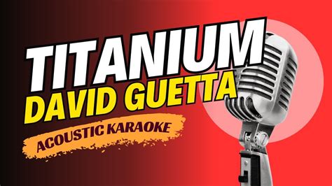 DAVID GUETTA - TITANIUM (ACOUSTIC KARAOKE VERSION) - YouTube