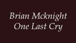 Brian Mcknight - One Last Cry Chords (Lyrics) - ChordU