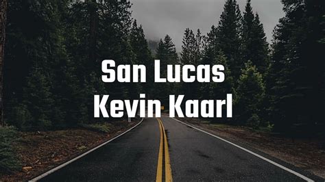 Kevin Kaarl - San Lucas (Letra) - YouTube