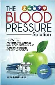 Blood Pressure Solution: How To Prevent And Manage High Blood Pressure ...