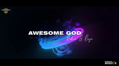 Awesome God | Cover Version | Robin G Raju | Lyric Video - YouTube